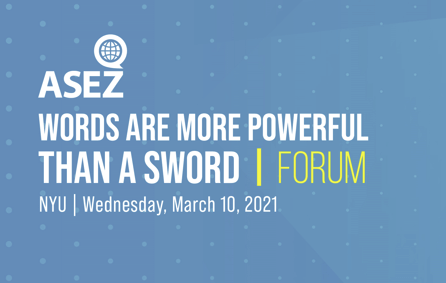 Words are More Powerful Than a Sword Seminar Hosted by ASEZ